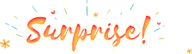 Surprise!